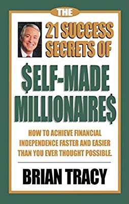 The 21 Success Secrets of Self-Made Millionaires