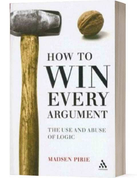 How To Win Every Argument