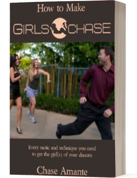 How To Make Girls Chase